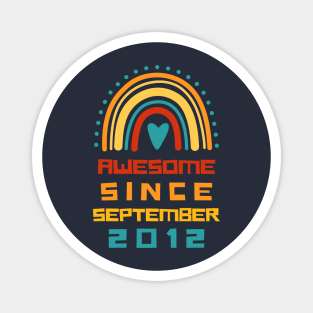 Rainbow Awesome Since september 2012 12th Birthday Magnet